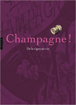Champagne ! De la vigne au vin